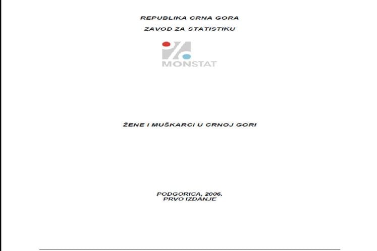 Ovdje možete preuzeti publikaciju "Žene i muškarci u Crnoj Gori 2006"