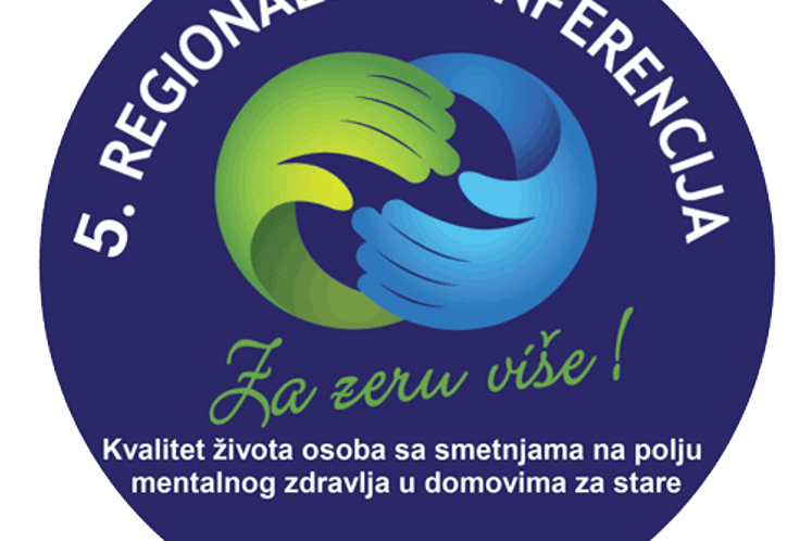 NAJAVA: V Regionalna konferencija “Za zeru više - Kvalitet života osoba sa smetnjama na polju mentalnog zdravlja u domovima za stare”