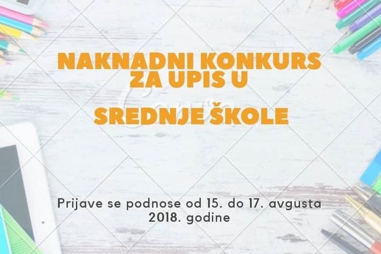 NAKNADNI KONKURS ZA UPIS UČENIKA U I RAZRED SREDNJIH ŠKOLA U CRNOJ GORI ZA ŠKOLSKU 2018/2019. GODINU