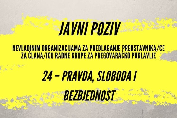 Javni poziv nevladinim organizacijama za predlaganje predstavnika/ce za člana/icu Radne grupe za pregovaračko poglavlje 24 – Pravda, sloboda i bezbjednost
