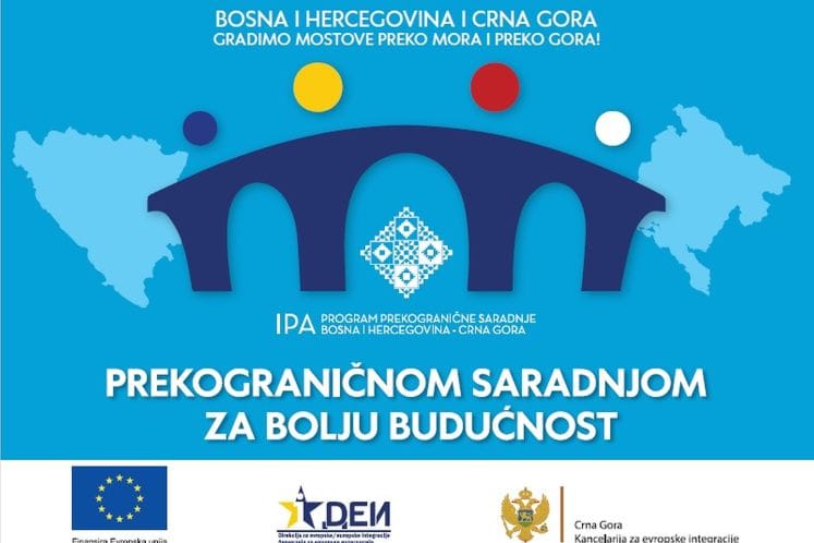 Objavljen Treći poziv za dostavljanje predloga projekata Programa prekogranične saradnje Bosna i Hercegovina-Crna Gora IPA II 2014-2020