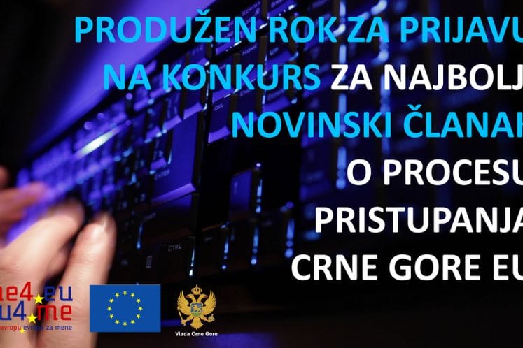 Produžetak roka za prijavu na konkurs za najbolji novinski članak o procesu pristupanja Crne Gore EU