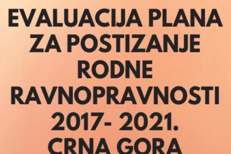 Ministarstvo za ljudska i manjinska prava sprovelo eksternu evaluaciju, trećeg po redu strateškog dokumenta Plana aktivnosti za postizanje rodne ravnopravnosti