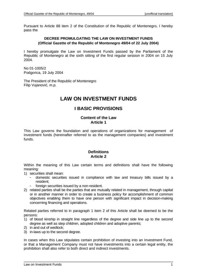 Law on Investment Funds (Official Gazette of the Republic of Montenegro 49/04 of 22 July 2004)