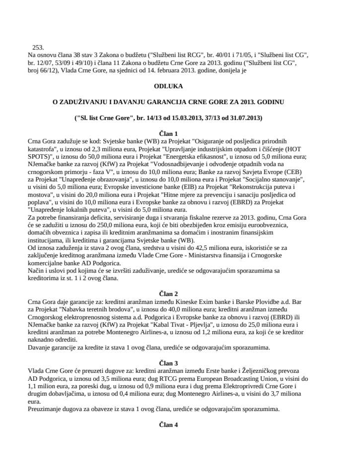 Одлука о задузивању и давању гаранција Црне Горе за 2013. годину, објављена у Сл. листу 37/13 од 31.07.2013.