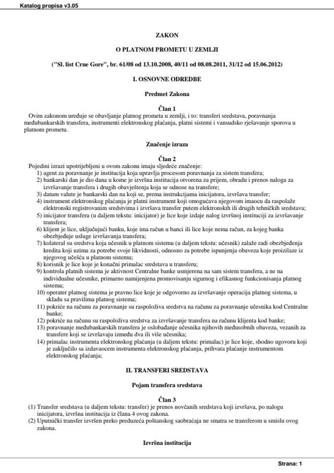 Zakon o platnom prometu, objavljen u Sl. listu Crne Gore br. 62/13, od 31.12.2013. godine 