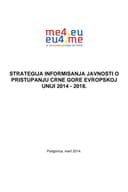 Strategija informisanja javnosti o pristupanju Crne Gore Evropskoj uniji 2014 - 2018. 