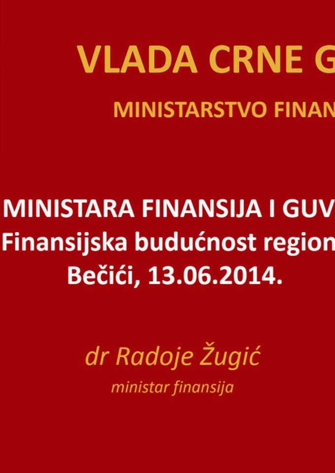 Prezentacija ministra finansija dr Radoja Zugica na Regionalnom Samiru ministara finansija i guvernera