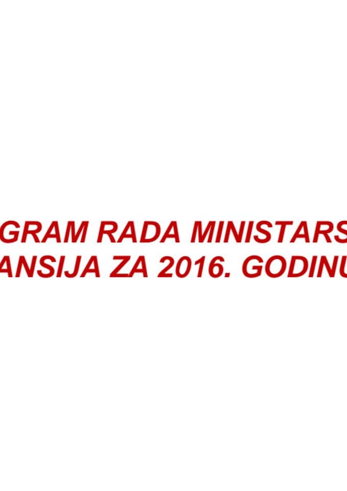 Program rada Ministarstva finansija za 2016. godinu