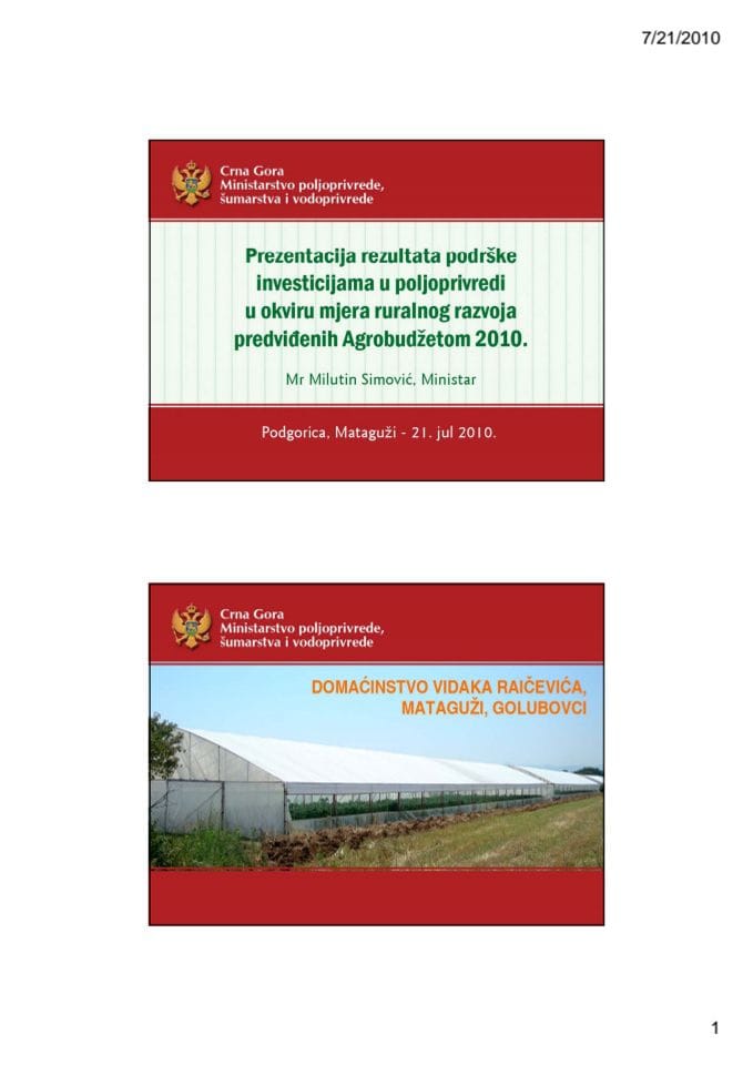 Prezentacija rezultata podrške investicijama u poljoprivredi u okviru mjera ruralnog razvoja predviđenih Agrobudžetom 2010.