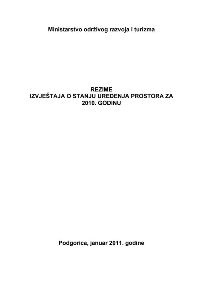Rezime izvjestaja o stanju uredjenja prostora za 2010. godinu