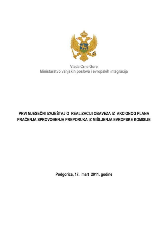 Prvi mjesečni izvještaj o realizaciji obaveza iz Akcionog plana praćenja sprovođenja preporuka iz Mišljenja Evropske komisije