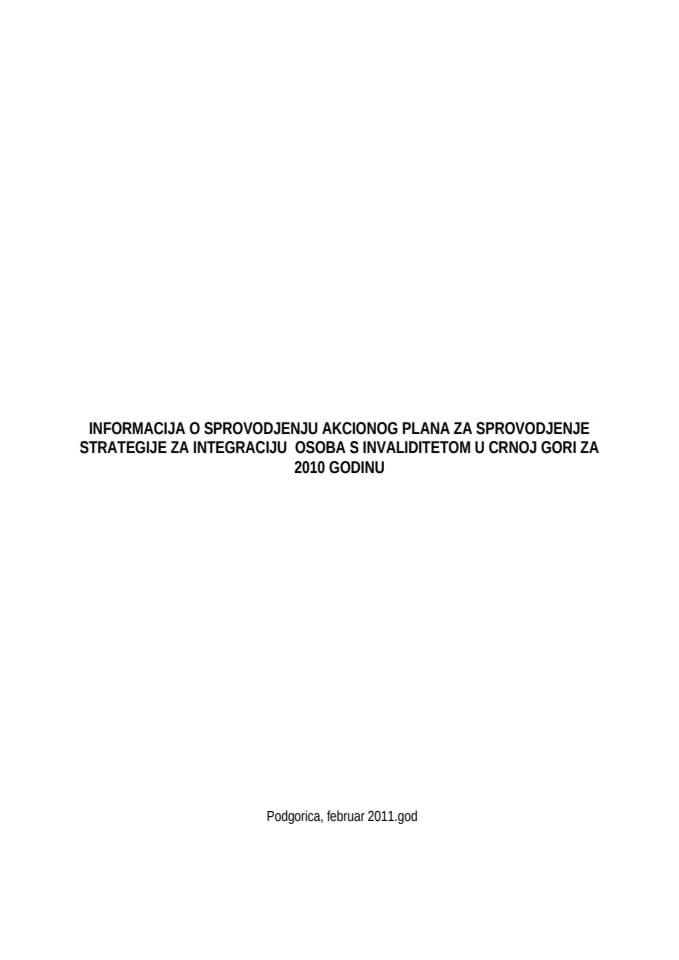 ИНФОРМАЦИЈА О СПРОВОДЈЕЊУ АКЦИОНОГ ПЛАНА ЗА СПРОВОДЈЕЊЕ СТРАТЕГИЈЕ ЗА ИНТЕГРАЦИЈУ  ОСОБА С ИНВАЛИДИТЕТОМ У ЦРНОЈ ГОРИ ЗА 2010 ГОДИНУ