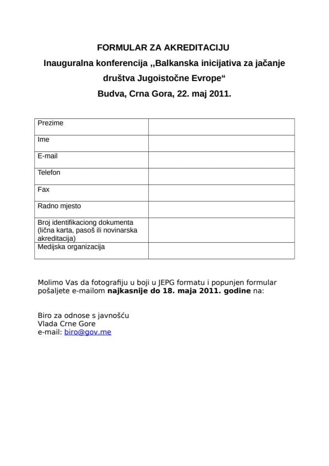 Formular za akreditaciju - Inauguralna konferencija Balkanska inicijativa za jačanje društva Jugiostočne Evrope /Budva,22. maj 2011./