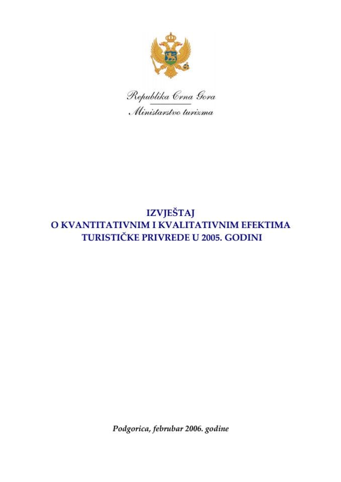 Izvjestaj o kvantitativnim i kvalitativnim efektima turisticke privrede u 2005. godini