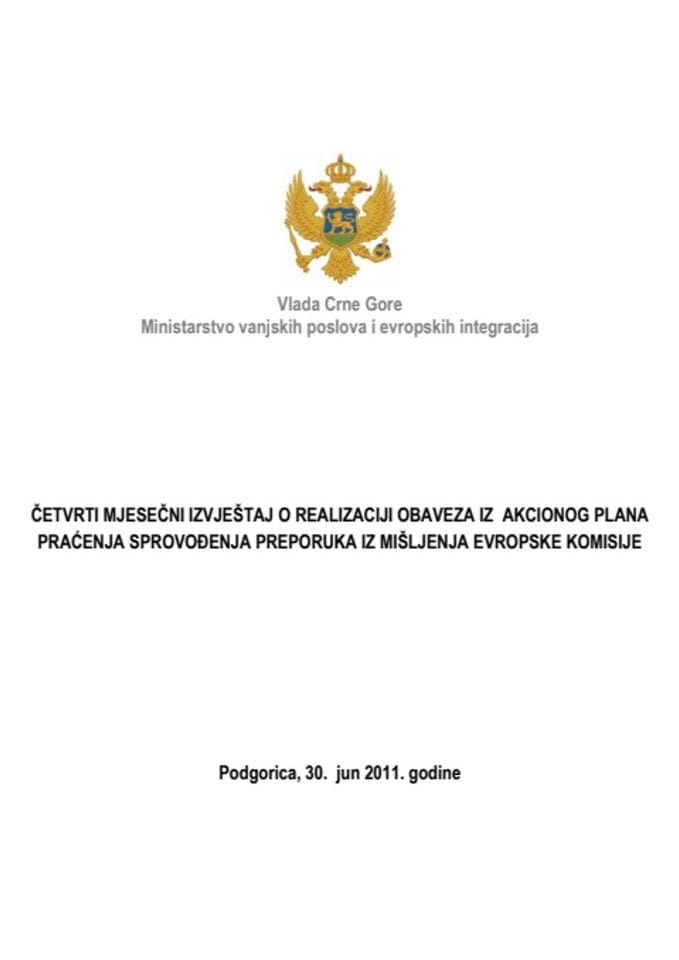 Četvrti mjesečni izvještaj o realizaciji obaveza iz Akcionog plana praćenja sprovođenja preporuka iz Mišljenja Evropske komisije