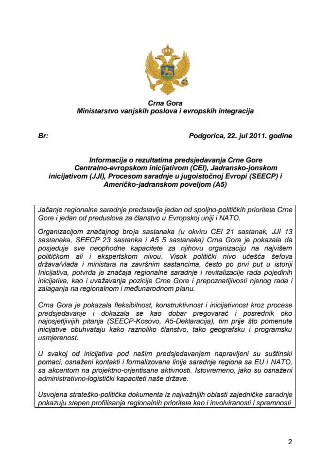 Informacija o rezultatima predsjedavanja Crne Gore Centralno-evropskom inicijativom (CEI), Jadransko-jonskom inicijativom (JJI), Procesom saradnje u jugoistočnoj Evropi (SEECP) i Američko-jadranskom p
