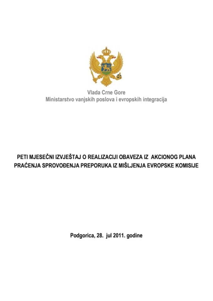 Peti mjesečni izvještaj o realizaciji obaveza iz Akcionog plana praćenja sprovođenja preporuka iz Mišljenja Evropske komisije