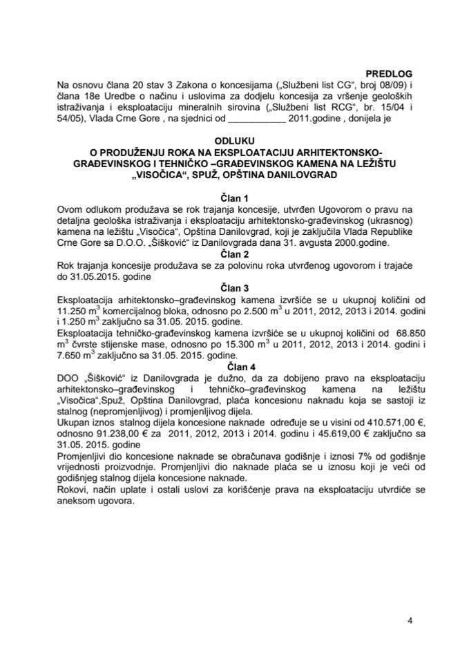 Predlog odluke o produženju roka na eksploataciju arhitektonsko-građevinskog i tehničko –građevinskog kamena na ležištu „Visočica“,Spuž, Opština Danilovgrad, s Predlogom anexa ugovora