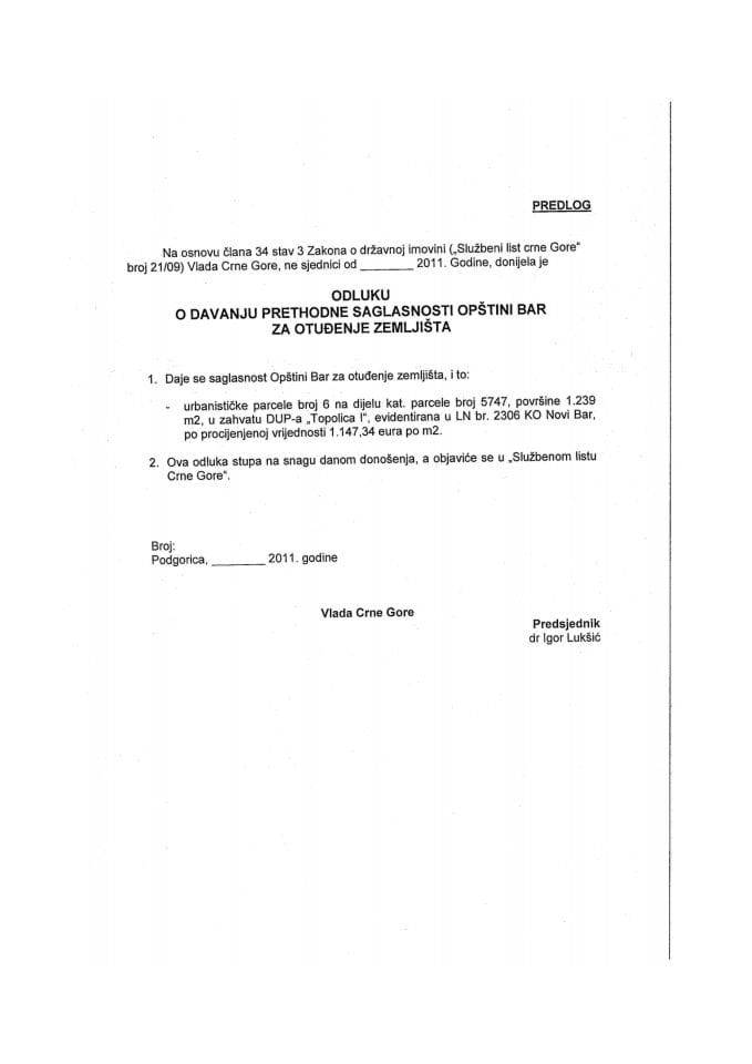 Predlog odluke za davanje prethodne saglasnosti za otuđenje nepokretnosti – urbanističke parcele broj 6 na dijelu katastarske parcele broj 5747, površine 1.239 m2, u zahvatu DUP-a „Topolica I“, eviden
