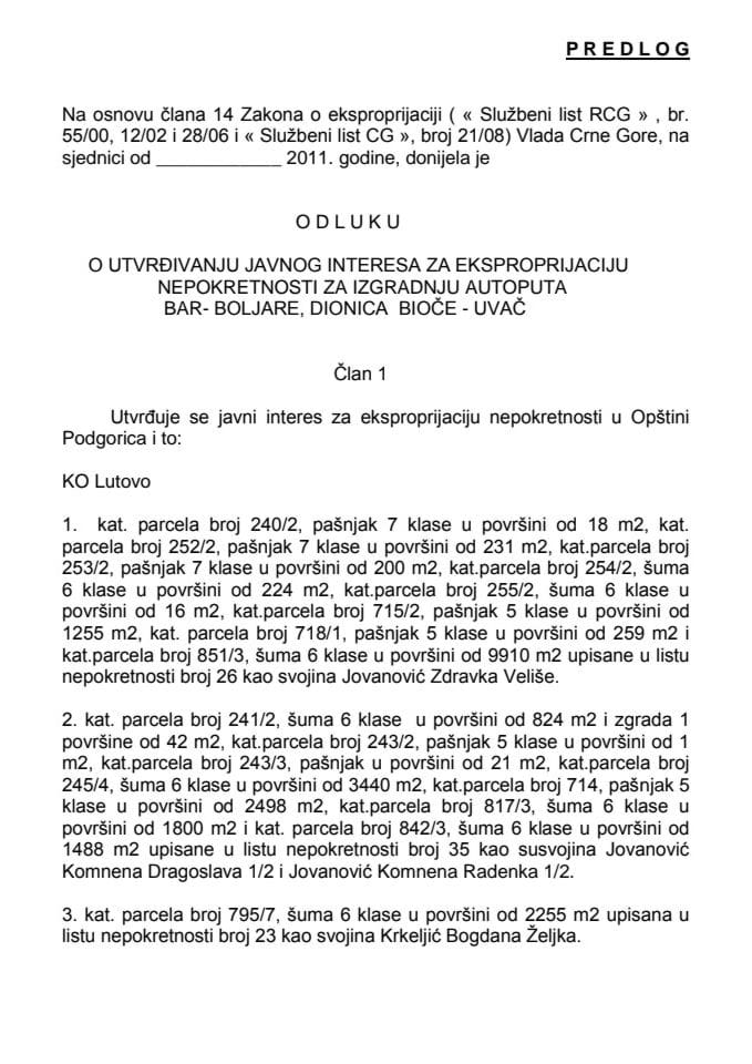Predlog odluke o utvrđivanju javnog interesa za eksproprijaciju nepokretnosti za izgradnju autoputa Bar-Boljare, dionica Bioče-Uvač (za verifikaciju)
