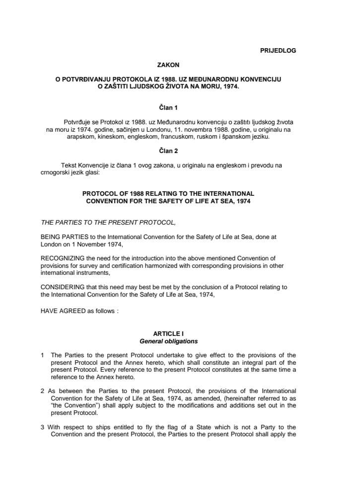 Predlog zakona o potvrđivanju Protokola ız 1988. uz Međunarodnu konvencıju o zaštıtı ljudskog žıvota na moru,1974. (za verifikaciju)
