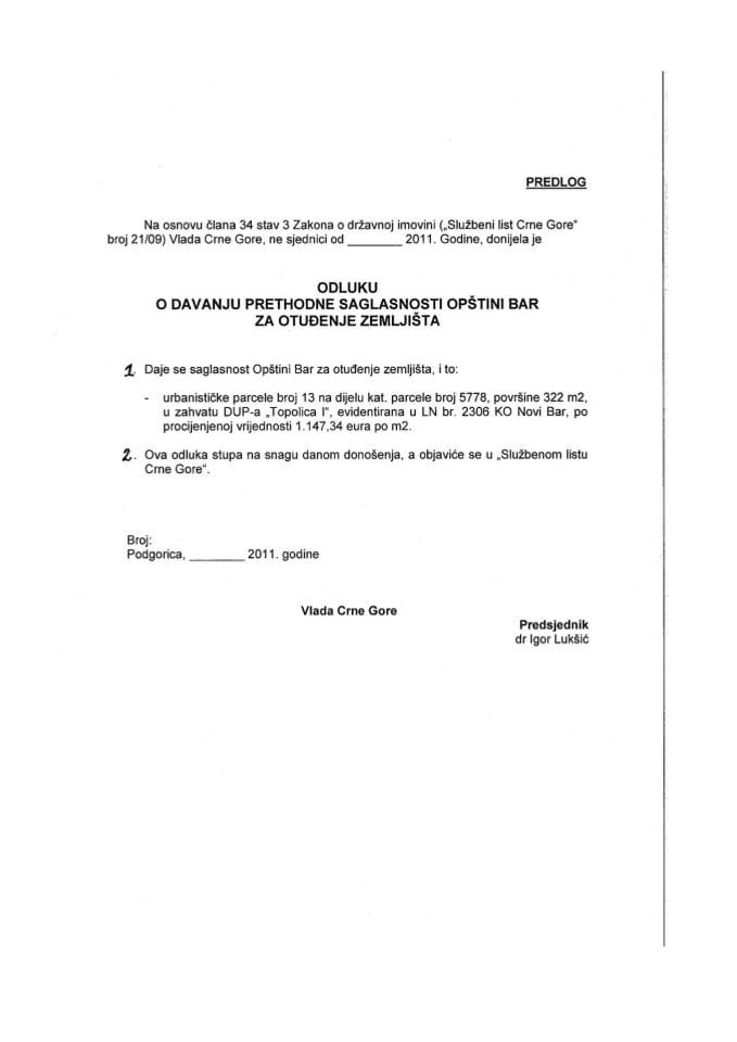 Predlog odluke za davanje prethodne saglasnosti za otuđenje nepokretnosti – urbanističke parcele broj 13 na dijelu kat. parcele broj 5778, površine 322 m2, u zahvatu DUP-a „Topolica I“, evidentirana u