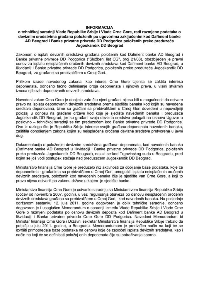 Informacija o tehničkoj saradnji Vlade Republike Srbije i Vlade Crne Gore, radi razmjene podataka o deviznim sredstvima građana položenim po ugovorima kod Dafiment banke AD Beograd i Banke privatne pr