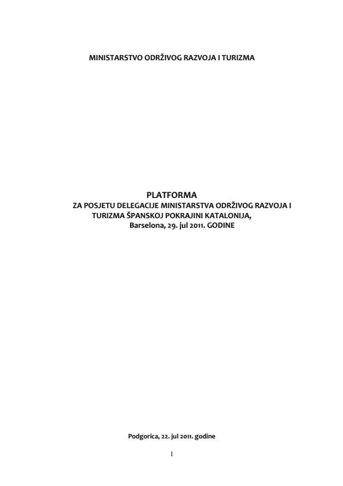 Predlog platforme za posjetu delegacije Ministarstva održivog razvoja i turizma koju će predvoditi Predrag Sekulić , ministar održivog razvoja i turizma, španskoj pokrajini Katalonija, Barselona, 29.
