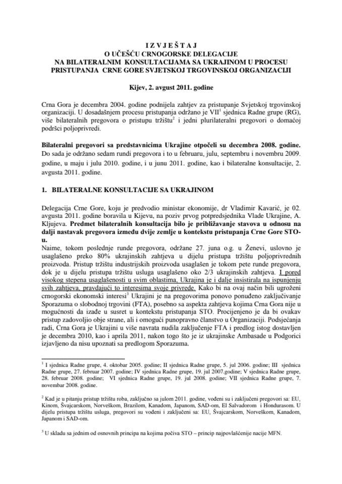 Izvještaj o učešću crnogorske delegacije na bilateralnim konsultacijama sa Ukrajinom u procesu pristupanja Crne Gore Svjetskoj trgovinskoj organizaciji, Kijev, 2. avgust 2011. godine