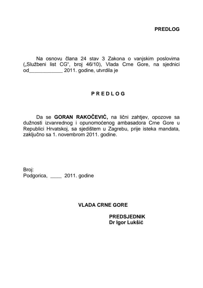 Predlog za opoziv izvanrednog i opunomoćenog ambasadora Crne Gore u Republici Hrvatskoj, sa sjedištem u Zagrebu (za verifikaciju)