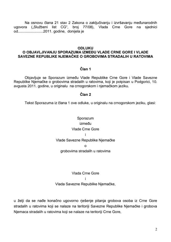 Predlog odluke o objavljivanju Sporazuma između Vlade Crne Gore i Vlade Savezne Republike Njemačke o grobovima stradalih u ratovima (za verifikaciju)