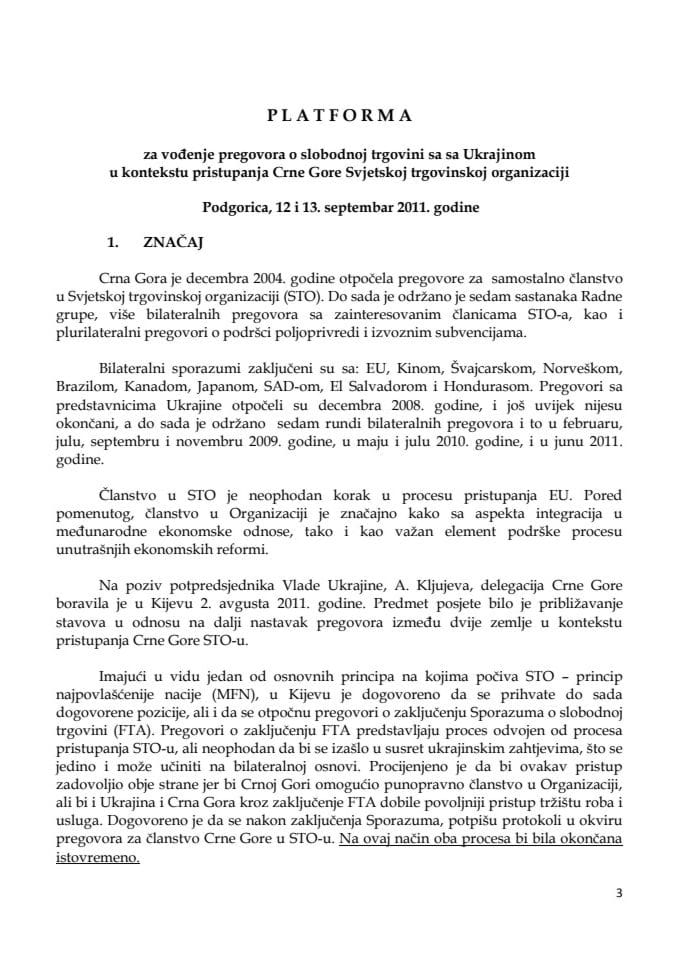 Predlog platforme za vođenje pregovora o slobodnoj trgovini sa Ukrajinom u kontekstu pristupanja Crne Gore Svjetskoj trgovinskoj organizaciji, 12. i 13. septembar 2011. godine, Podgorica (za verifikac