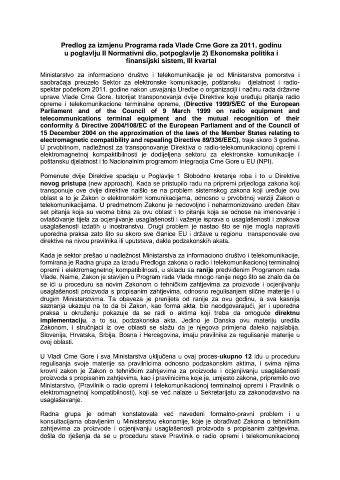 Predlog za izmjenu Programa rada Vlade Crne Gore za 2011. godinu u poglavlju II Normativni dio, potpoglavlje 2) Ekonomska politika i finansijski sistem, III kvartal (za verifikaciju) 