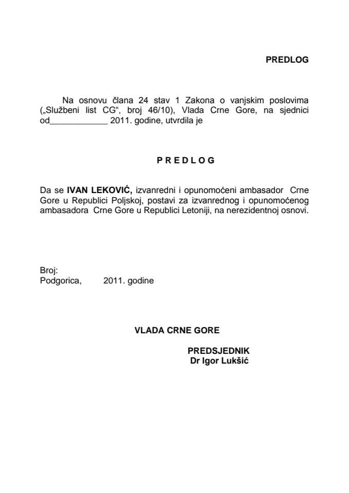 Predlog za postavljenje izvanrednog i opunomoćenog ambasadora Crne Gore u Republici Letoniji, na nerezidentnoj osnovi (za verifikaciju)