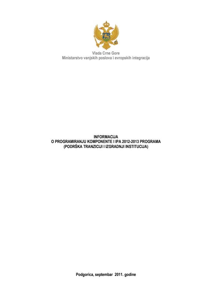 Informacija o programiranju komponente i IPA 2012-2013 programa (podrška tranziciji i izgradnji institucija)