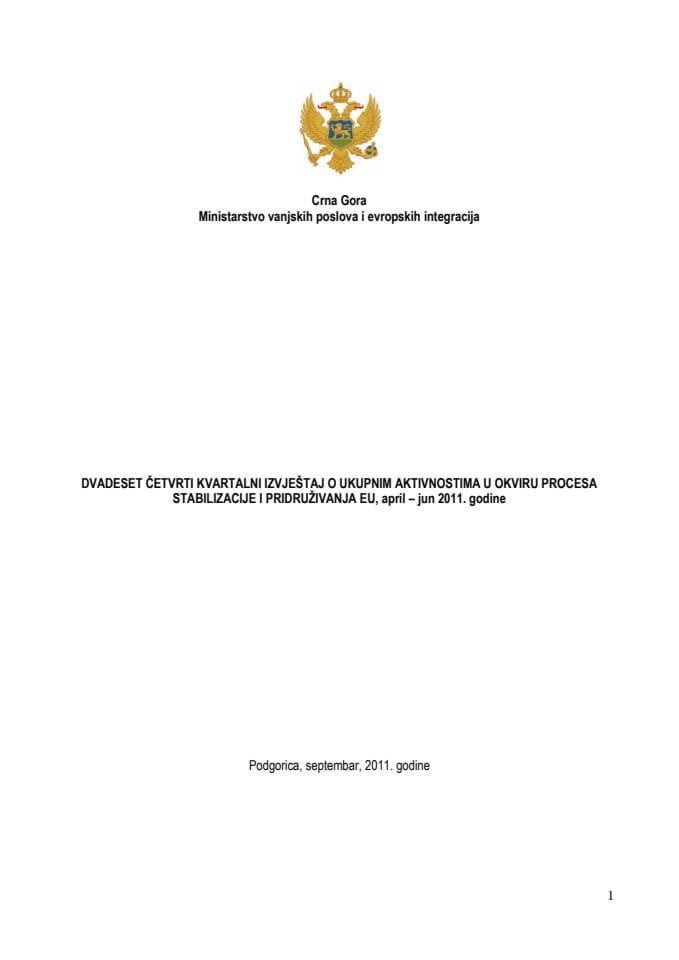 Dvadeset četvrti kvartalni izvještaj o ukupnim aktivnostima u okviru procesa stabilizacije i pridruživanja EU, za period april-jun 2011. godine