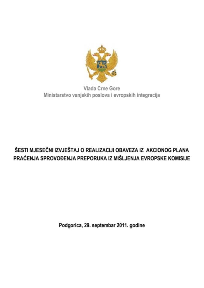 Šesti mjesečni Izvještaj o realizaciji obaveza iz Akcionog plana praćenja sprovođenja preporuka iz mišljenja Evropske komisije