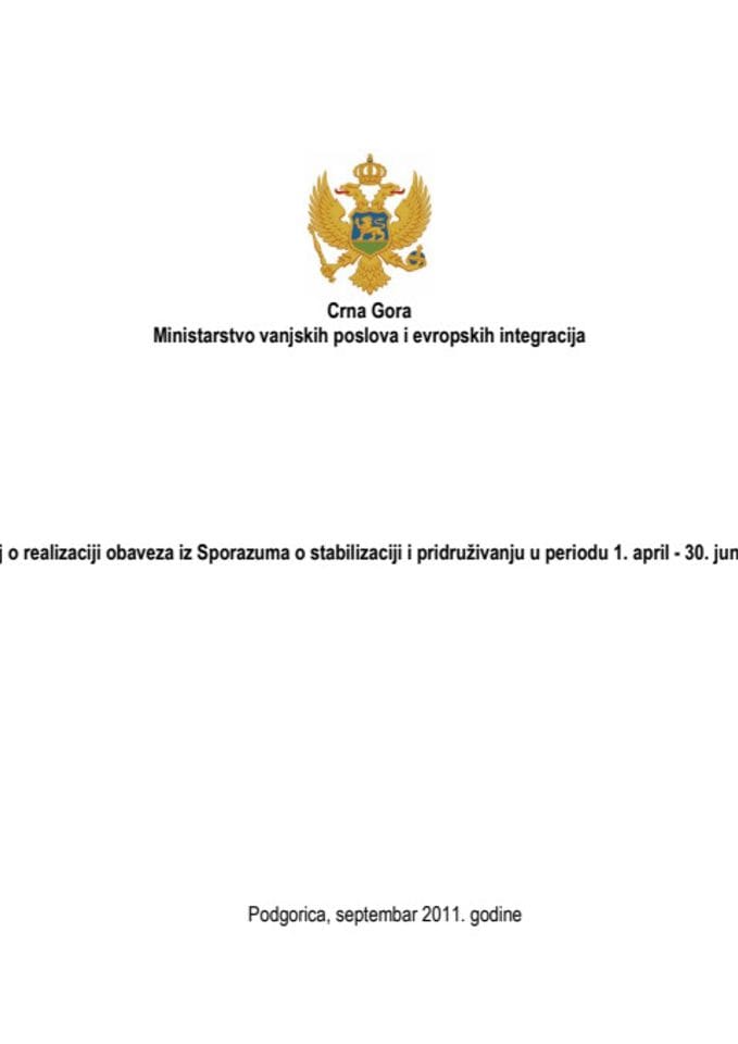 Treći izvještaj o realizaciji obaveza iz Sporazuma o stabilizaciji i pridruživanju u periodu 1. april - 30.jun 2011. godine