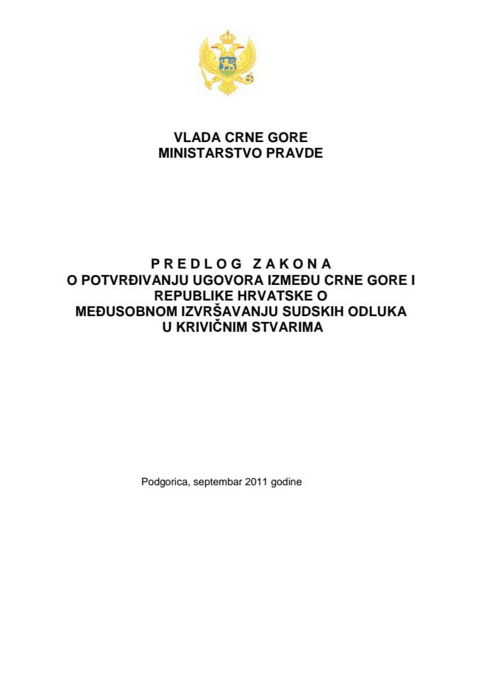 Predlog zakona o potvrdjivanju Ugovora izmedju Crne Gore i republike Hrvatske o medjusobnom izvršavanju sudskih odluka u krivičnim stvarima