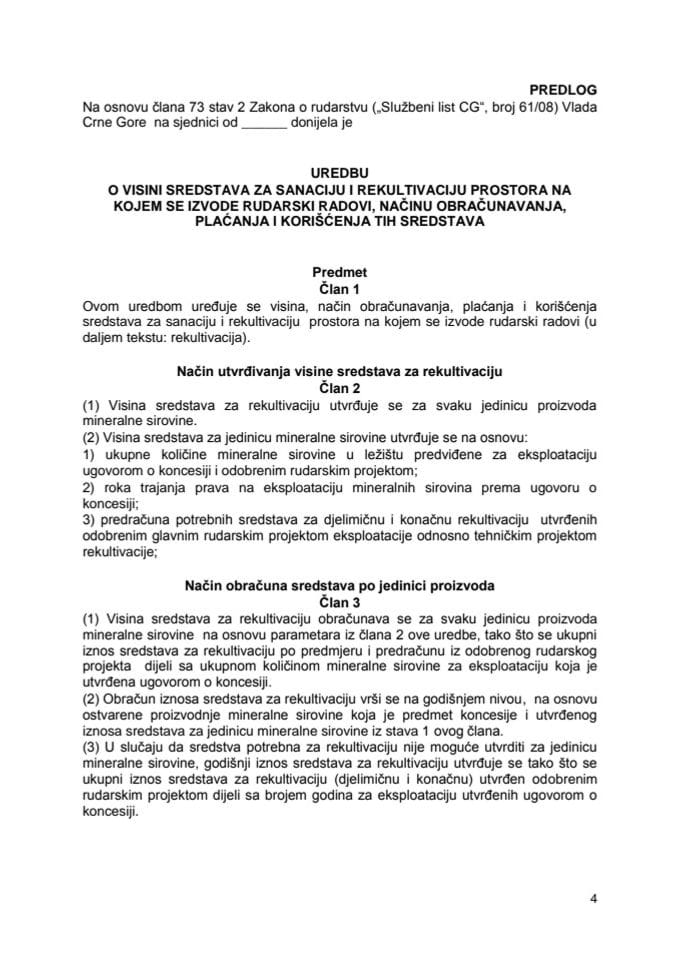 Predlog uredbe o visini sredstava za sanaciju i rekultivaciju prostora na kojem se izvode rudarski radovi,načinu obračunavanja, plaćanja i korišćenja tih sredstava (za verifikaciju)