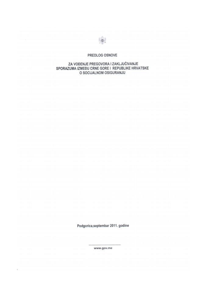 Predlog osnove za vođenje pregovora i zaključivanje Sporazuma između Crne Gore i Republike Hrvatske o socijalnom osiguranju (za verifikaciju)