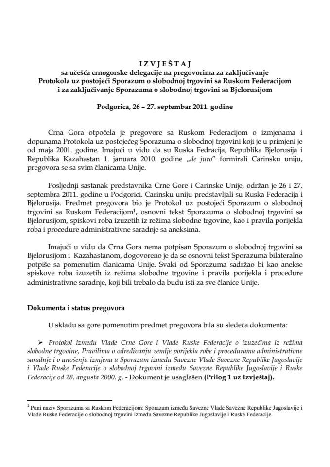 Izvještaj o učešću crnogorske delegacije na pregovorima za zaključivanje Protokola uz postojeći Sporazum o slobodnoj trgovini sa Ruskom Federacijom i Sporazuma o slobodnoj trgovini sa Bjelorusijom,26 