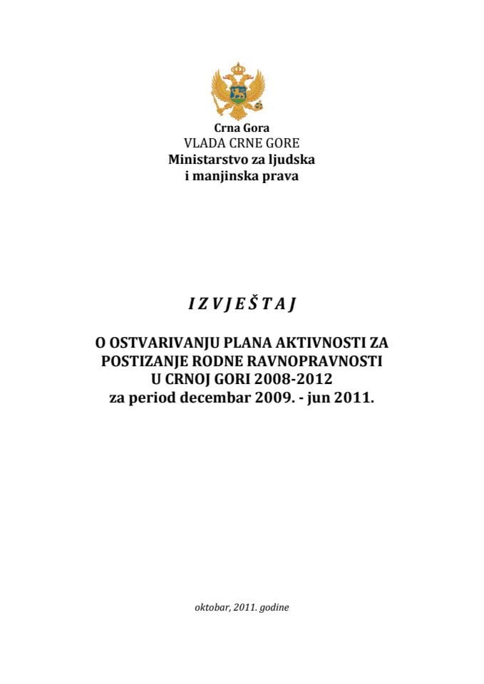 Izvještaj o ostvarivanju plana aktivnosti za postizanje rodne ravnopravnosti   u Crnoj Gori 2008-2012 za period decembar 2009. - jun 2011.