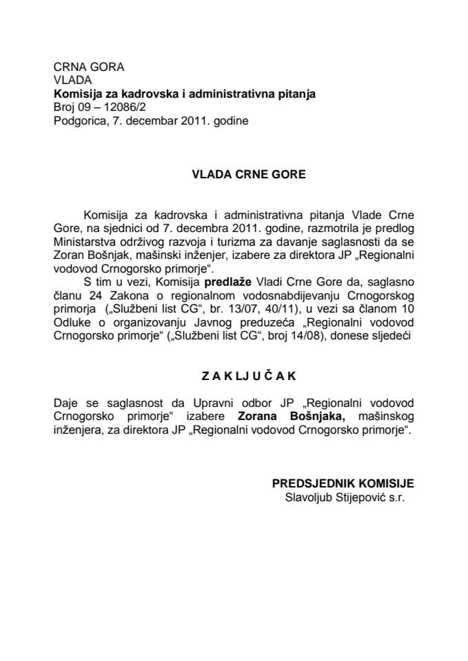  Предлог закључка о давању сагласности за избор директора Јавног предузећа „Регионални водовод Црногорско приморје“ (за верификацију) 