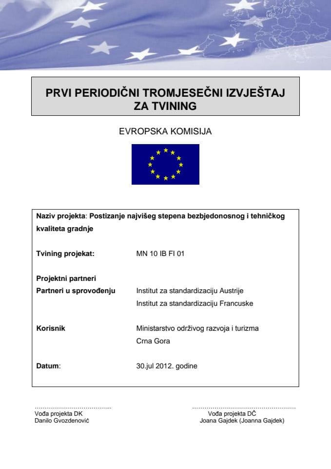 Ovdje možete da preuzmete Prvi periodični tromjesečni izvještaj za tvining