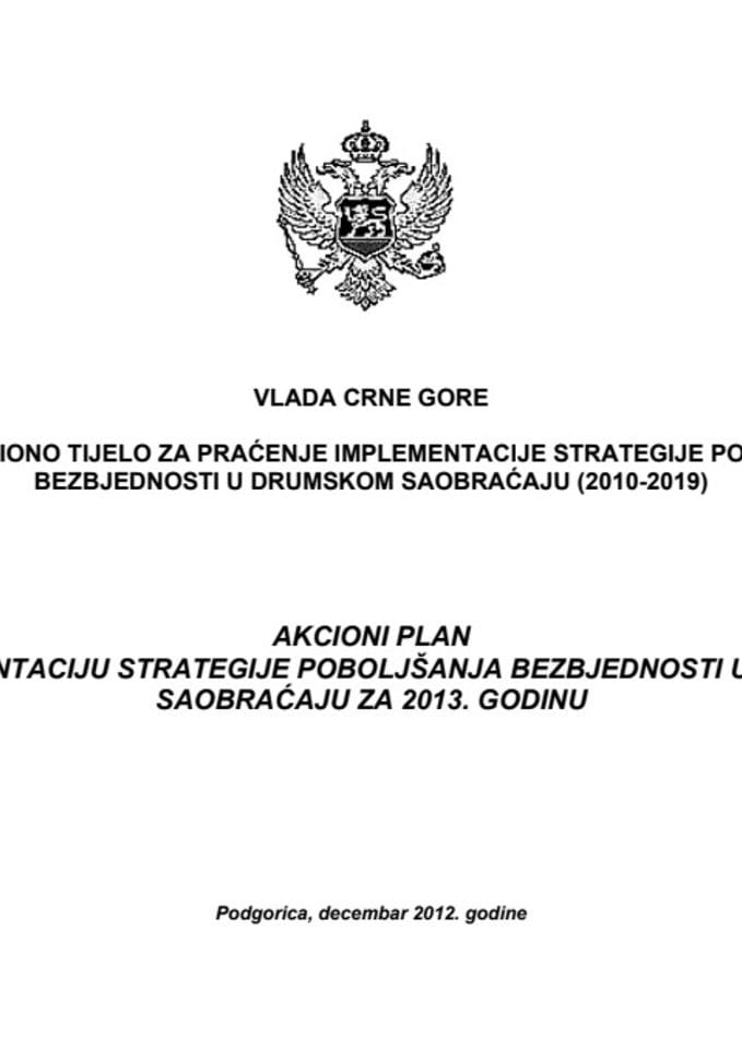 Predlog akcionog plana za implementaciju Strategije poboljšanja bezbjednosti u drumskom saobraćaju za 2013. godinu