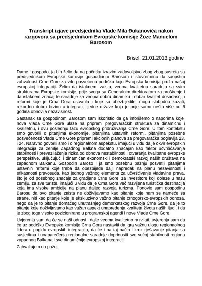 Transkript izjave i odgovora na novinarsko pitanje predsjednika Valde Mila Đukanovića nakon razgovora sa predsjednikom Evropske komisije Žoze Manuelom Barozom 
