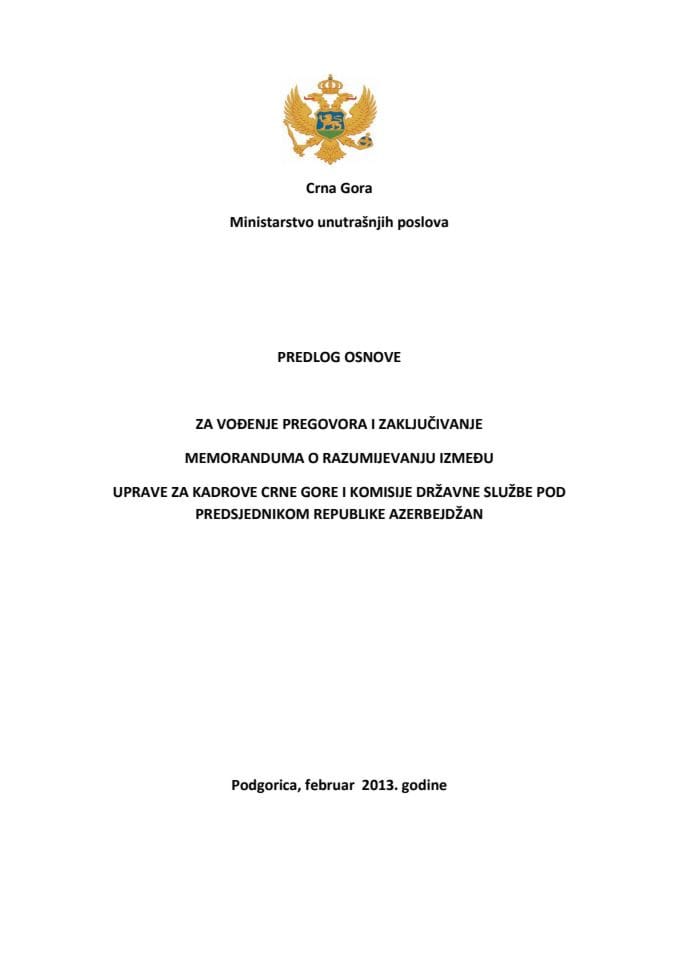 Predlog osnove za vođenje pregovora i zaključivanje Memoranduma o razumijevanju između Uprave za kadrove Crne Gore i Komisije državne službe pod predsjednikom Republike Azerbejdžan (za verifikaciju)