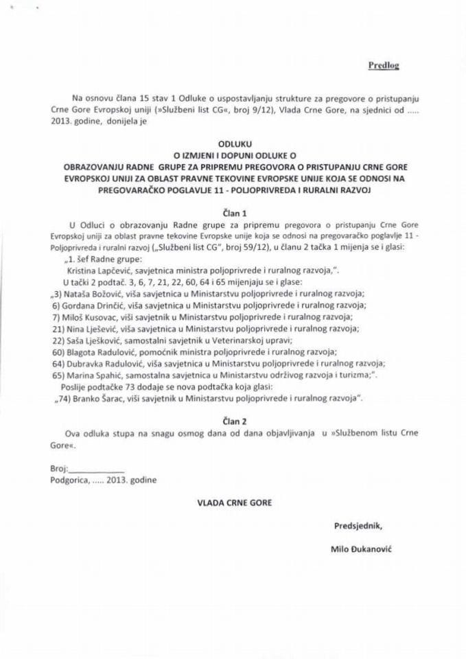 Predlog odluke o izmjeni i dopuni Odluke o obrazovanju radne grupe za pripremu pregovora o pristupanju Crne Gore Evropskoj uniji za oblast pravne tekovine Evropske unije koja se odnosi na pregovaračko
